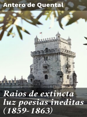 cover image of Raios de extincta luz poesias ineditas (1859-1863)